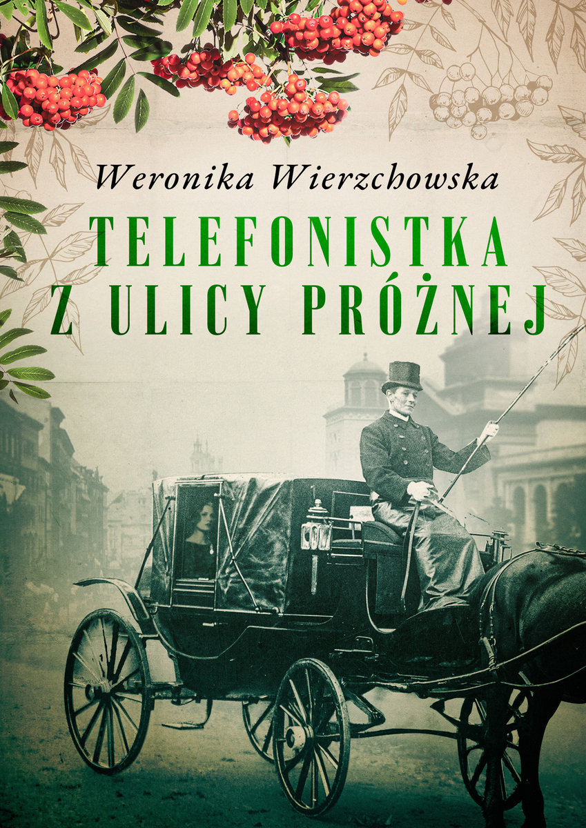 Weronika Wierzchowska - „Telefonistka z ulicy Próżnej” - okładka książki